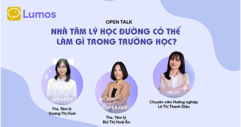 RECAP | OPEN TALK: “NHÀ TÂM LÝ HỌC ĐƯỜNG CÓ THỂ LÀM GÌ TRONG TRƯỜNG HỌC?”