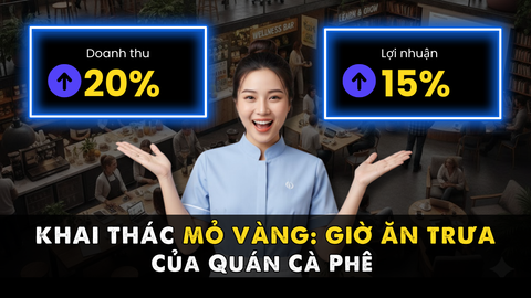 Khung Giờ Trưa: “Mỏ Vàng” Bị Bỏ Lỡ Của Quán Cà Phê