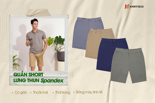 QUẦN SHORT LƯNG THUN SPANDEX – THOẢI MÁI TIỆN DỤNG DỄ PHỐI ĐỒ