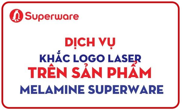 Dịch vụ Khắc Logo Laser Trên Sản Phẩm Melamine Superware – Giải Pháp Nâng Tầm Thương Hiệu