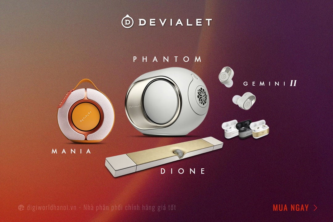 Âm thanh cao cấp Devialet đến từ Pháp, hàng chính hãng tại Digiworld Hà Nội