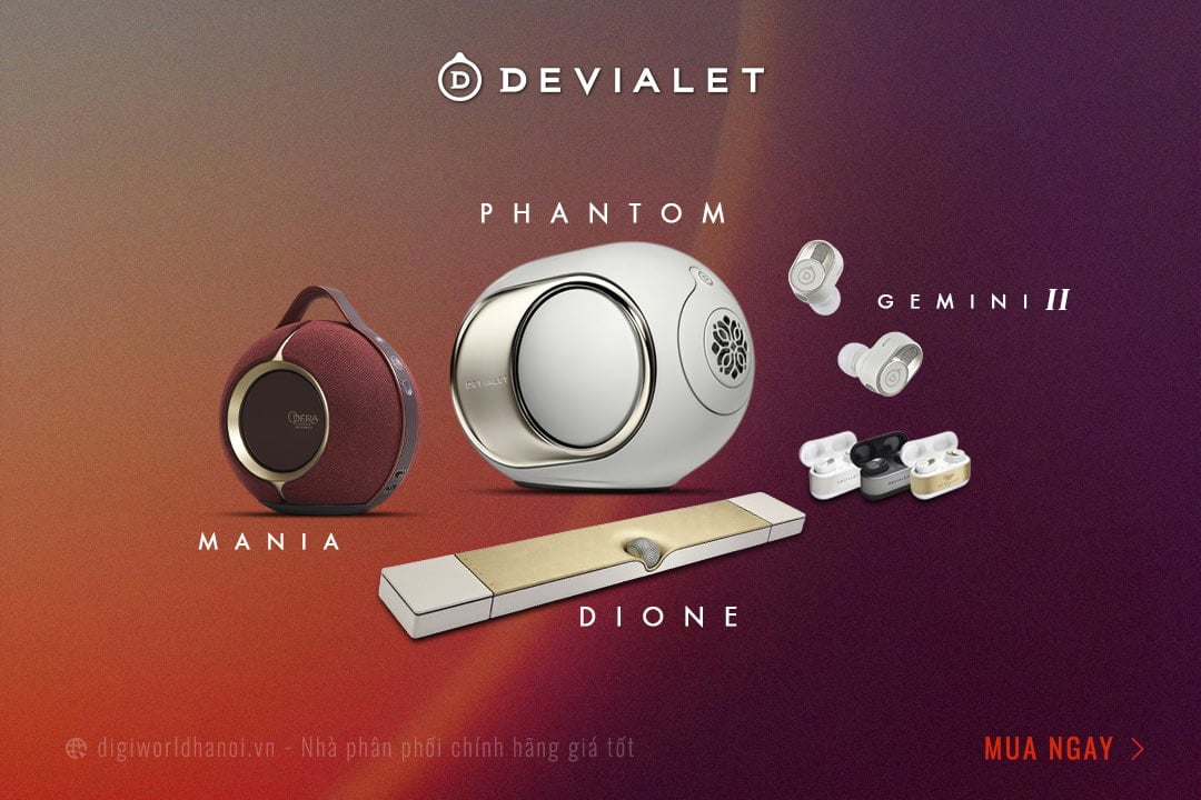 Âm thanh cao cấp Devialet đến từ Pháp, hàng chính hãng tại Digiworld Hà Nội