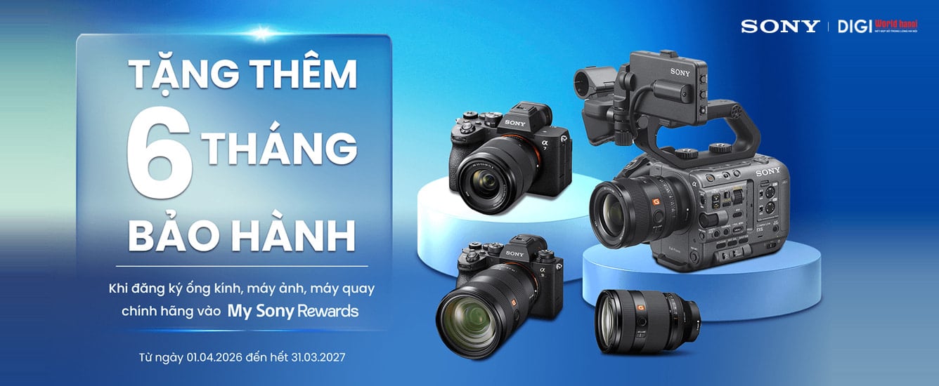 Tặng thêm 6 tháng bảo hành chính hãng khi mua Máy ảnh, ống kính Sony tại Digiworld Hà Nội!