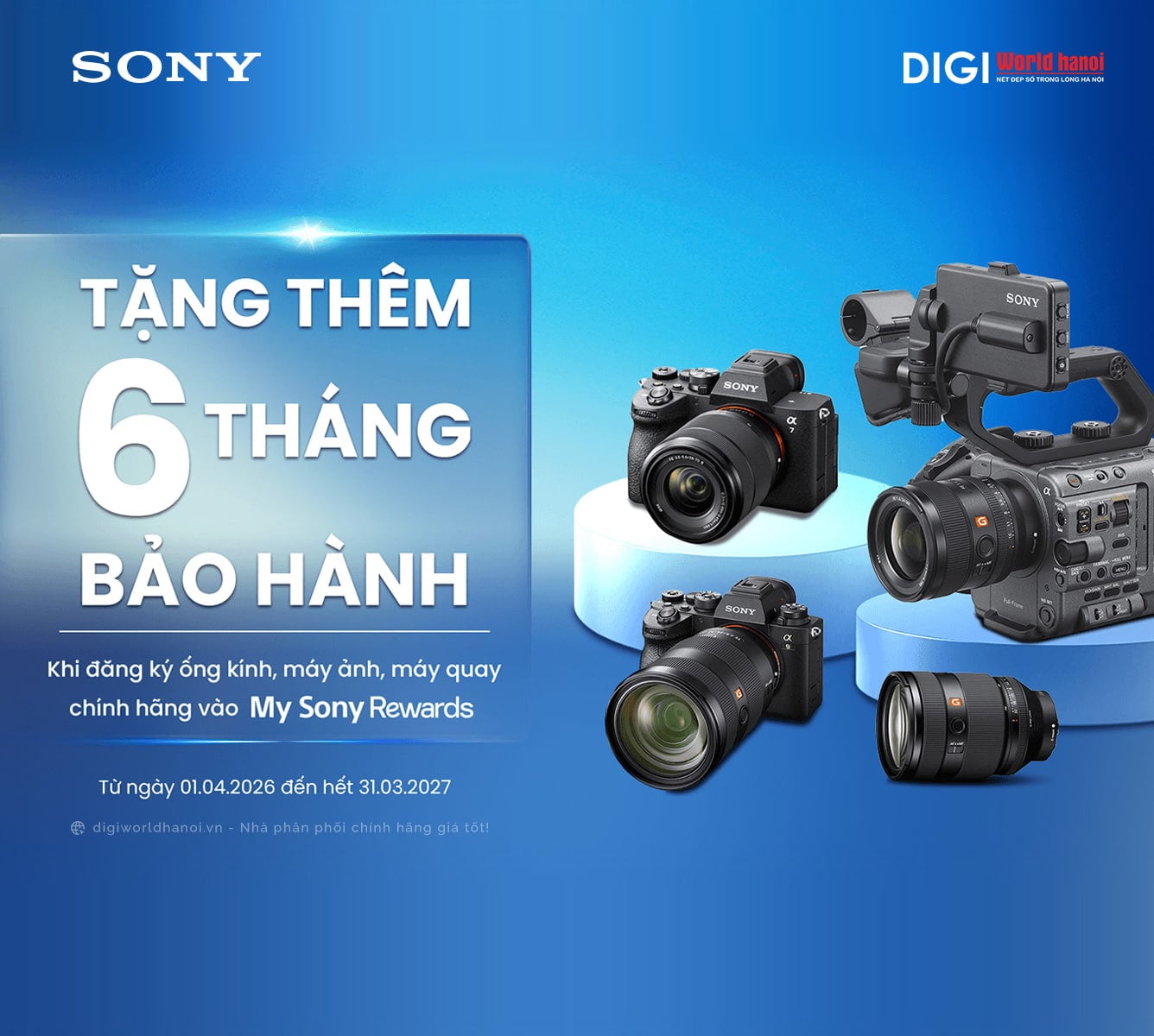 Tặng thêm 6 tháng bảo hành chính hãng khi mua Máy ảnh, ống kính Sony tại Digiworld Hà Nội!