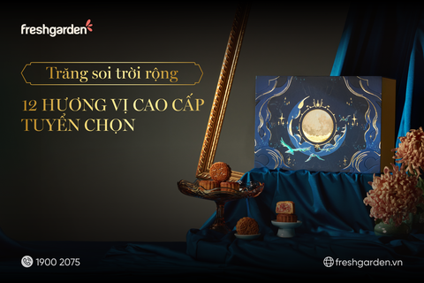 TRĂNG SOI TRỜI RỘNG - BỘ QUÀ 12 BÁNH TRUNG THU CAO CẤP FRESH GARDEN