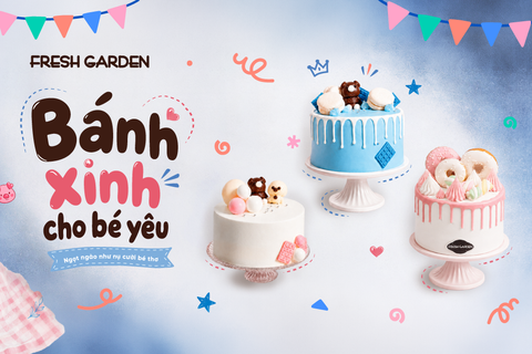 GỢI Ý 5 MẪU BÁNH KEM CỰC XINH CHO BÉ DỊP 1/6 TỪ FRESH GARDEN