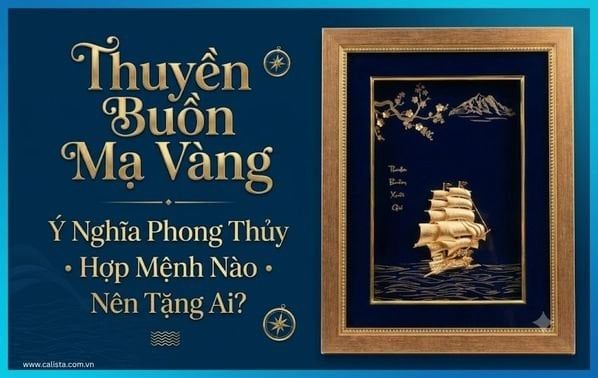 Thuyền Buồm Mạ Vàng: Ý Nghĩa Phong Thủy, Hợp Mệnh Nào, Nên Tặng Ai?
