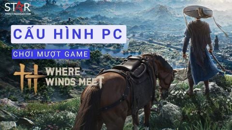 Cấu hình chơi Where Winds Meet trên PC – Trải nghiệm game võ hiệp Trung Hoa mượt mà nhất