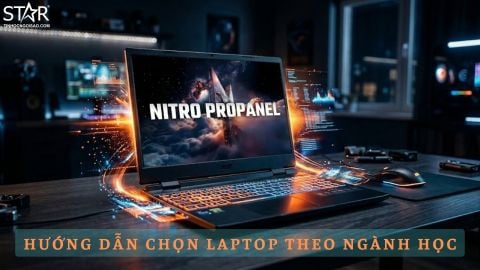 Hướng dẫn chọn laptop theo ngành học: Sinh viên năm nhất nên mua Acer Nitro ProPanel cấu hình nào?