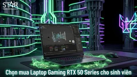 Chọn mua Laptop Gaming RTX 50 Series cho sinh viên: Cẩm nang Back To School 2026 toàn diện từ A-Z