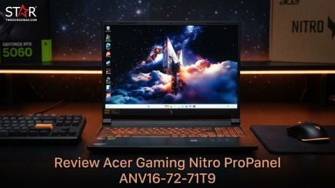 Đánh giá Acer Gaming Nitro ProPanel ANV16-72-71T9: Laptop AI màn 180Hz, RTX 5060 siêu mạnh