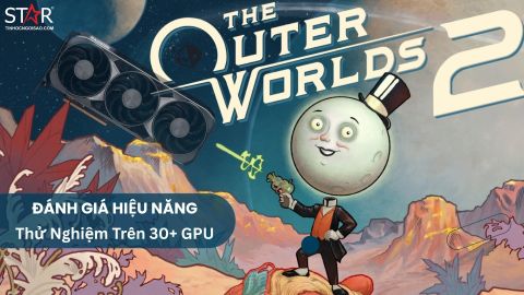 Đánh Giá Hiệu Năng The Outer Worlds 2: Thử Nghiệm 30+ GPU – GPU Nào Chạy Mượt Nhất?