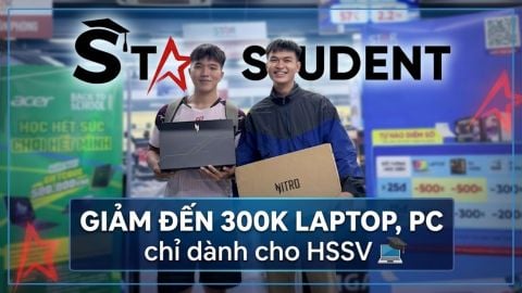 Đặc quyền Star Student: Giảm đến 300K Laptop, PC chỉ dành cho học sinh - sinh viên