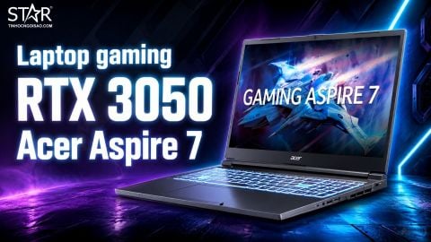 Laptop gaming RTX 3050 Acer Aspire 7 có phù hợp chơi game và đồ họa?