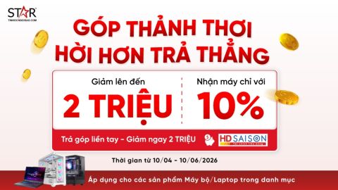 Mua thảnh thơi – Trả góp Laptop/Máy bộ giảm đến 2.000.000đ