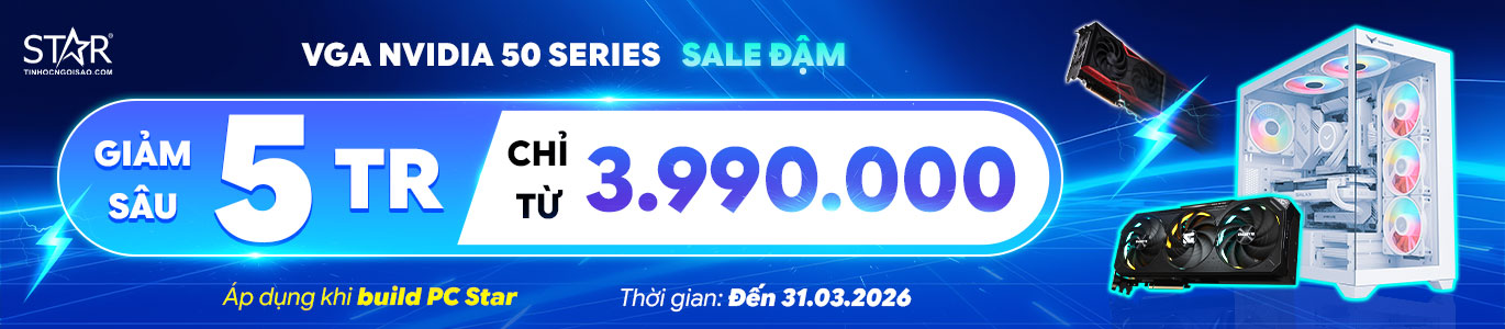 PC STAR VGA 50 series giảm đến 3.000.000đ