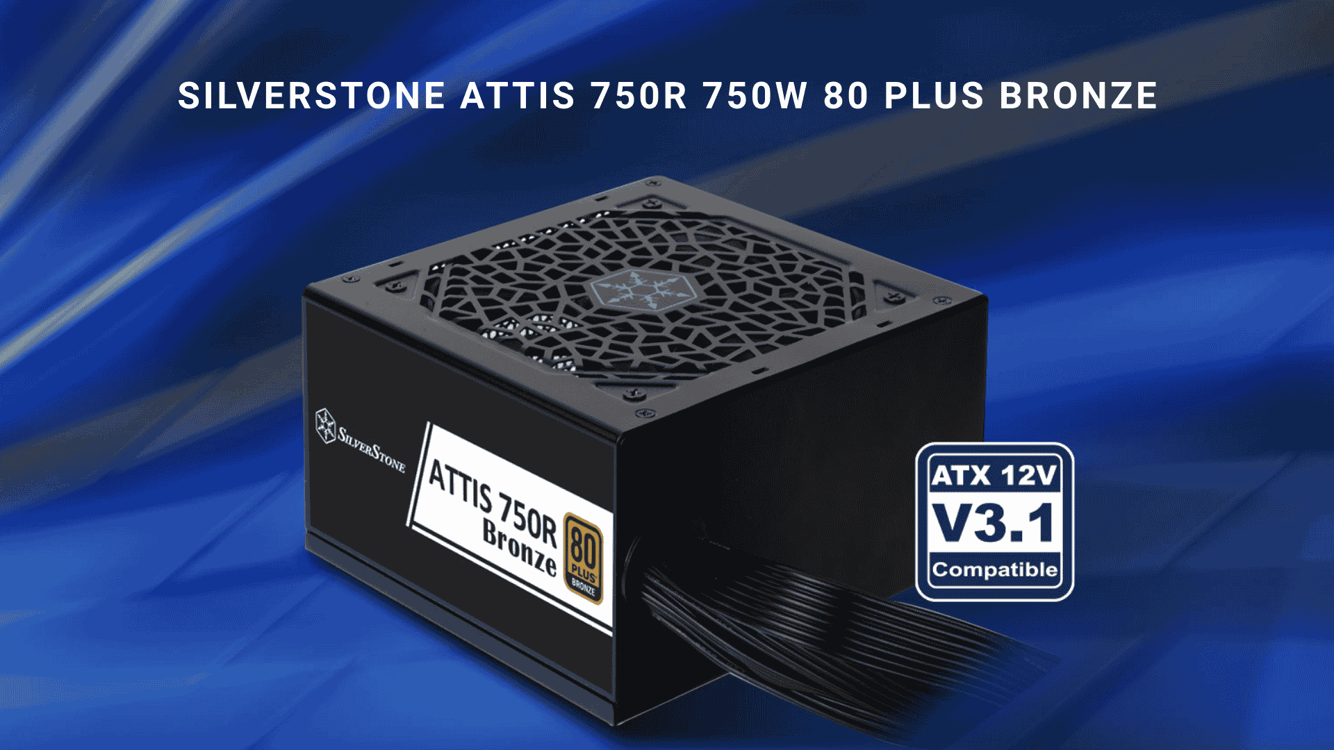 Nguồn máy tính SilverStone Attis 750R 750W 80 Plus Bronze – Công suất mạnh mẽ, bảo vệ toàn diện cho hệ thống ATX