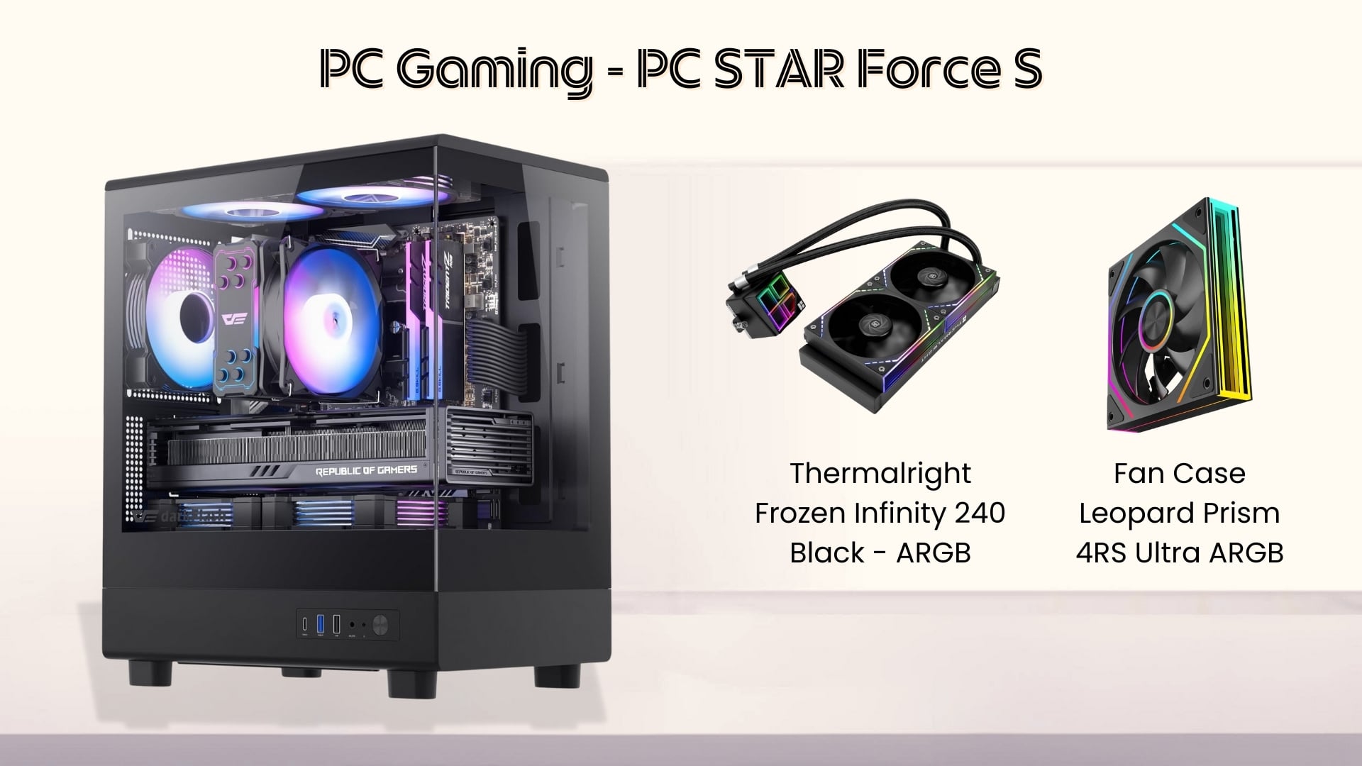 PC STAR Force S - Tản nhiệt và hệ thống làm mát cực kỳ ấn tượng