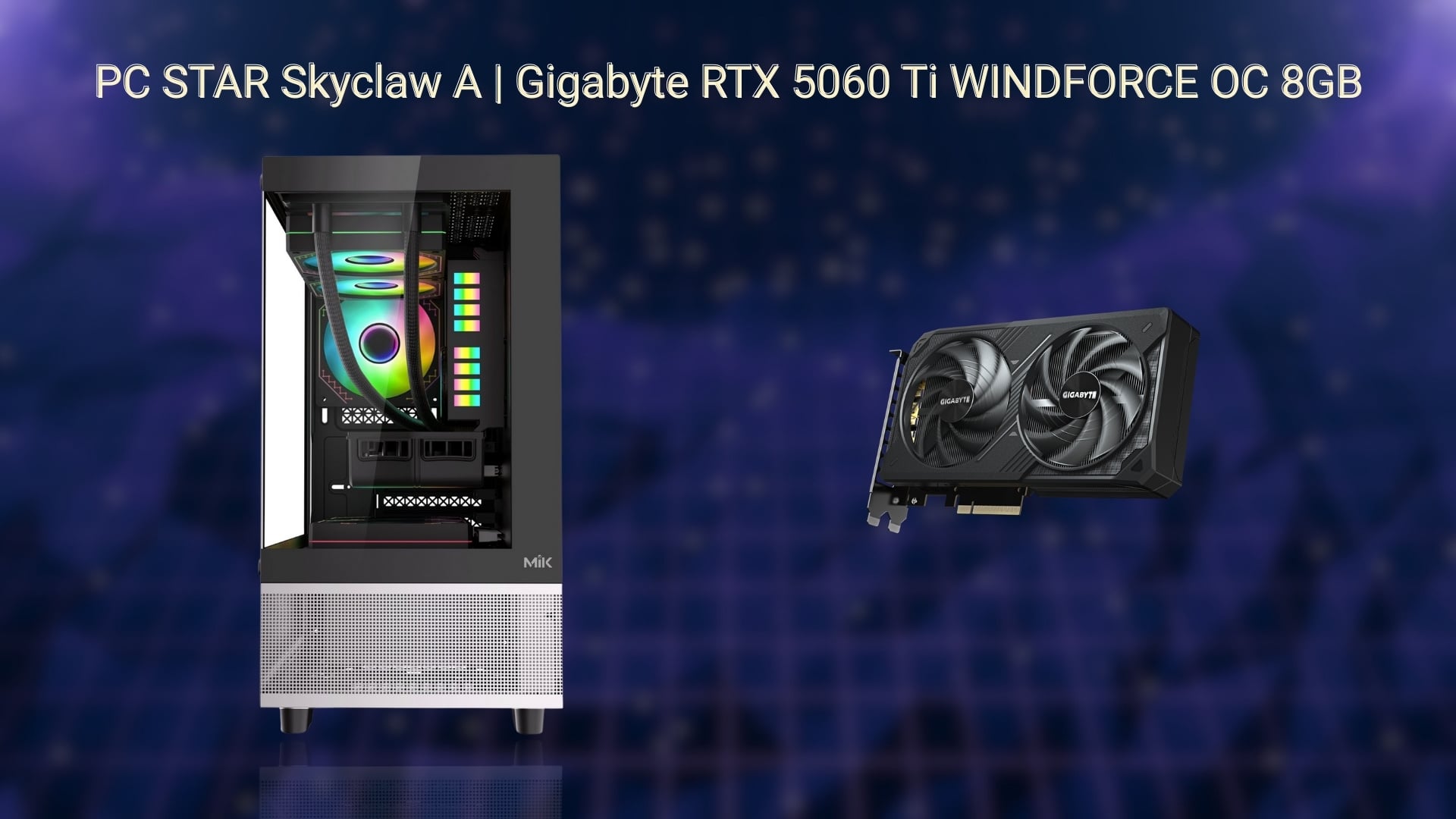 PC STAR Skyclaw A - RTX 5060 Ti 8GB