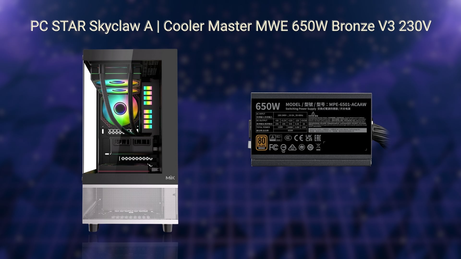 PC STAR Skyclaw A - PSU Cooler Master MWE 650W Bronze