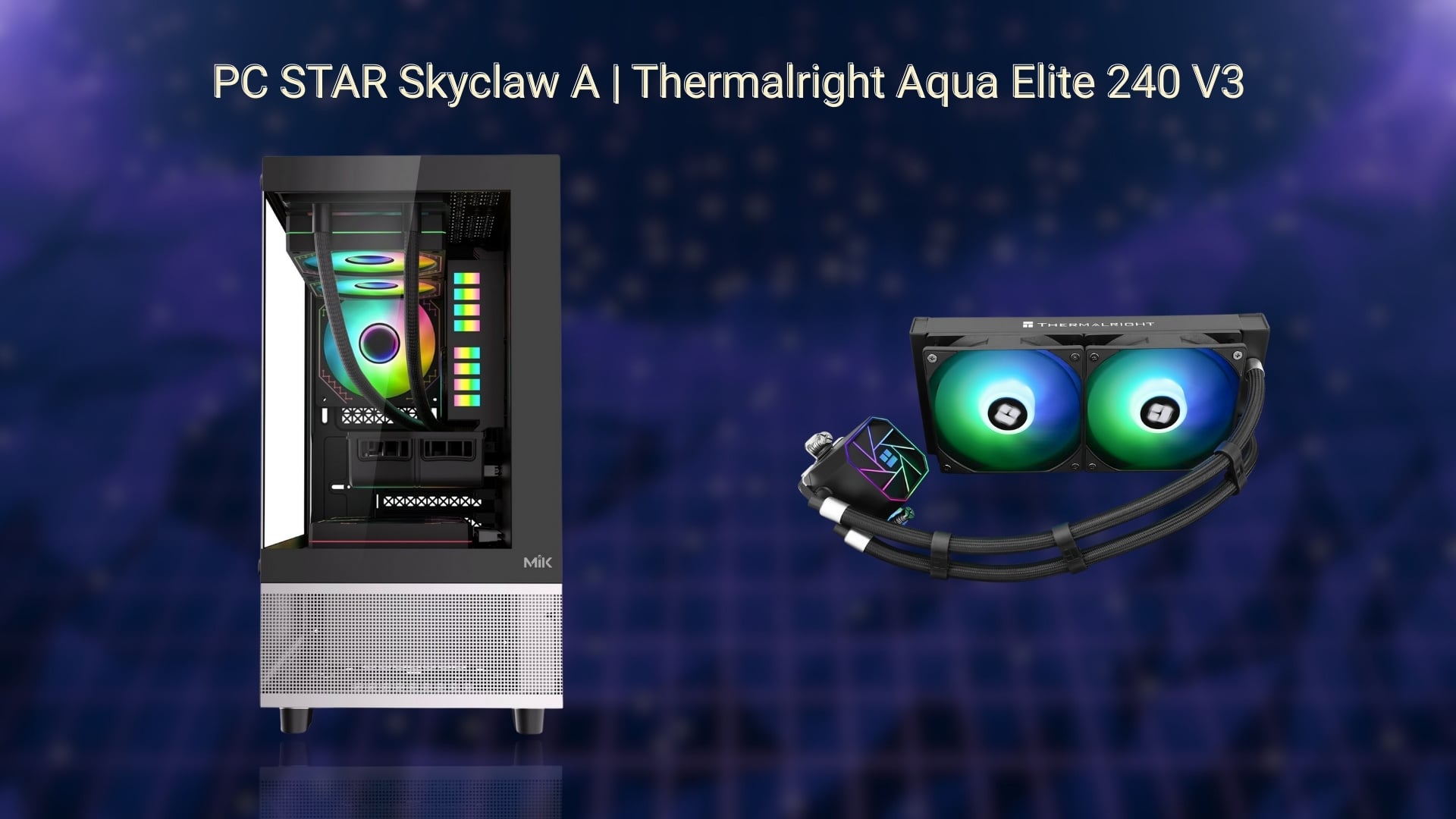 PC STAR Skyclaw A - Tản nhiệt nước 240mm ARGB