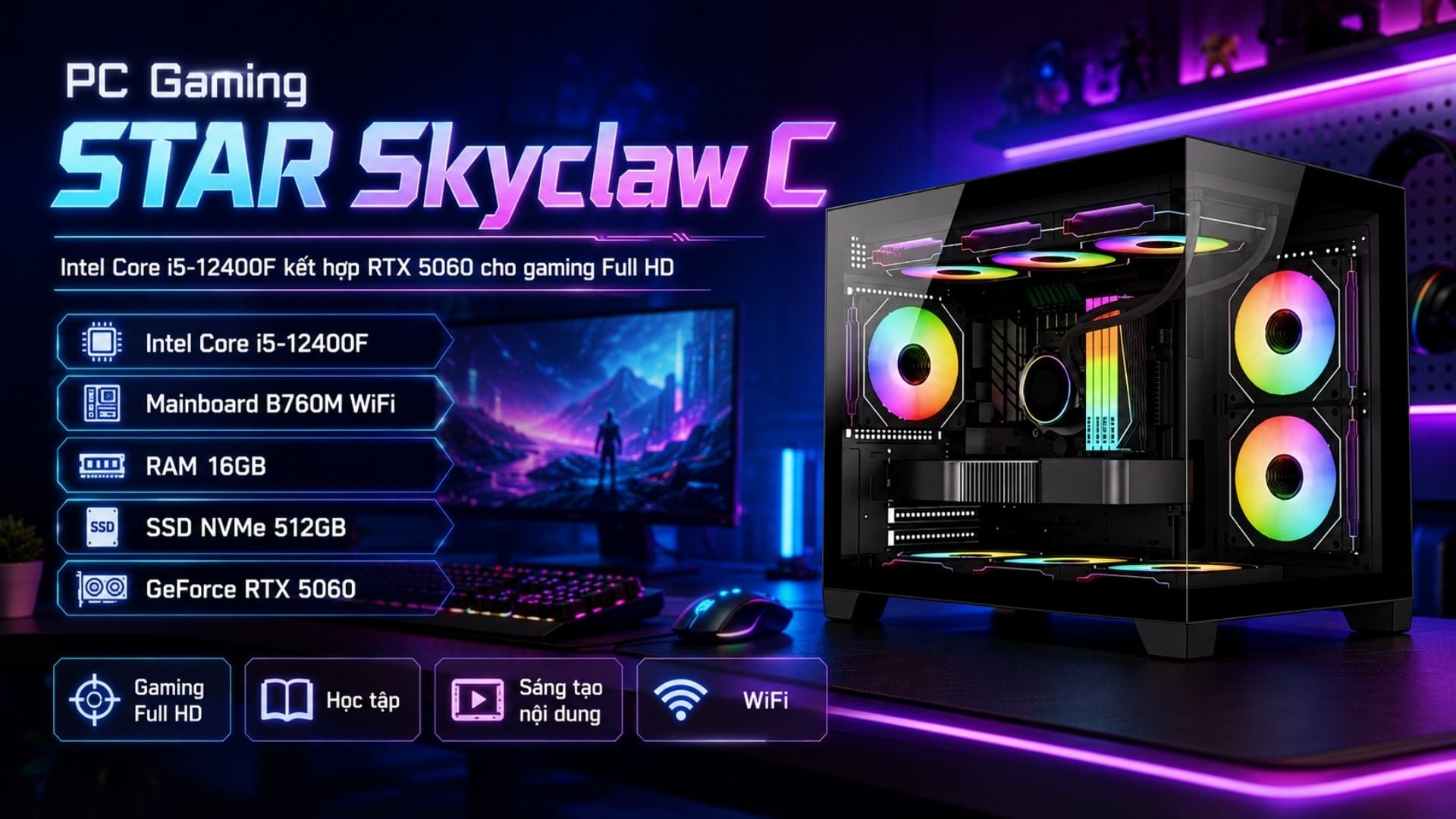 PC Gaming STAR Skyclaw C - Intel Core i5-12400F kết hợp RTX 5060 cho gaming Full HD