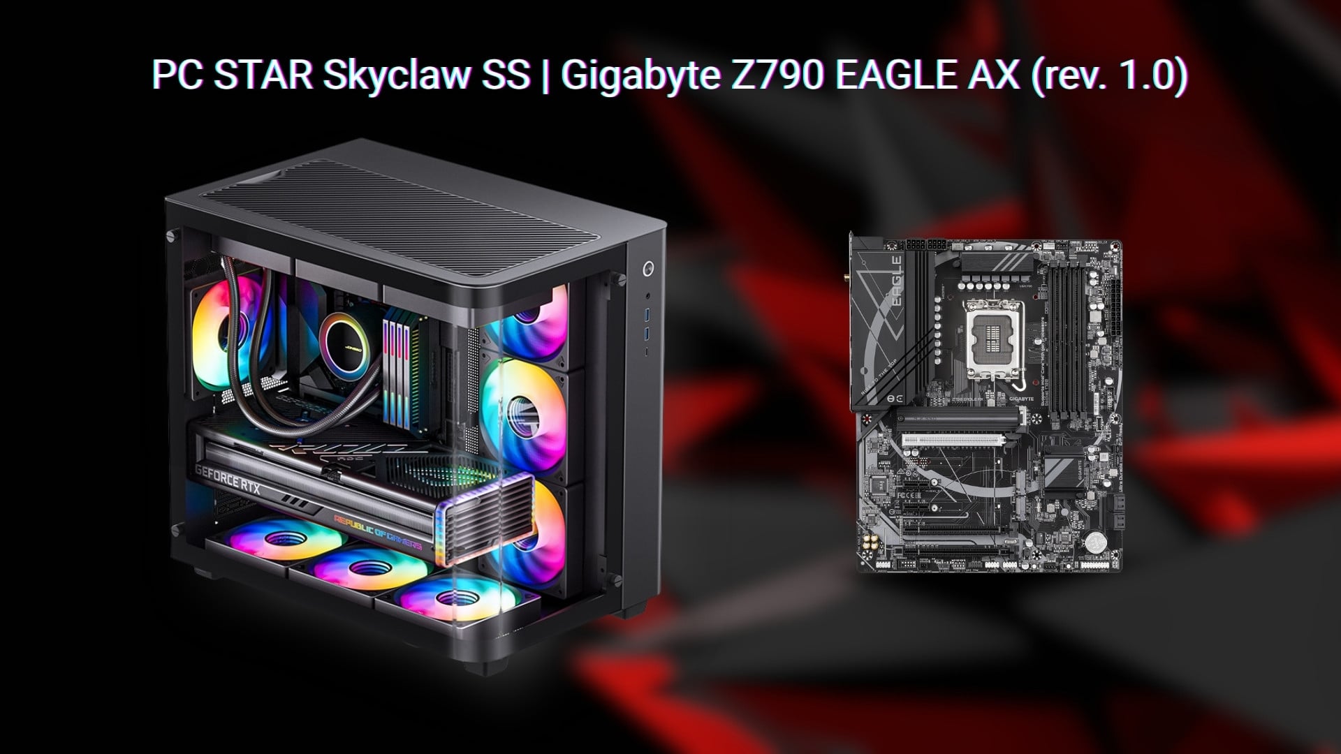 PC STAR Skyclaw SS - Mainboard Gigabyte Z790 EAGLE AX