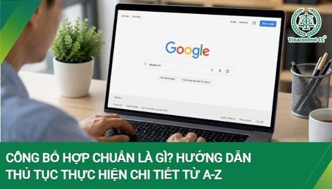 Công bố hợp chuẩn là gì? Hướng dẫn thủ tục chi tiết từ A-Z