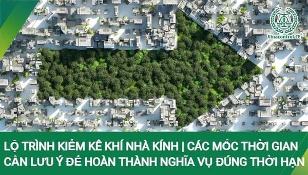 Doanh nghiệp cần xác định chính xác lộ trình kiểm kê khí nhà kính để thực hiện đầy đủ các nghĩa vụ liên quan