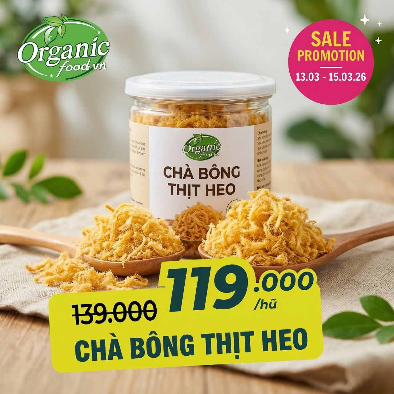 Khuyến Mãi Chà Bông Thịt Heo Chỉ 119.000đ/Hũ Từ 13/03 Đến 15/03/2026