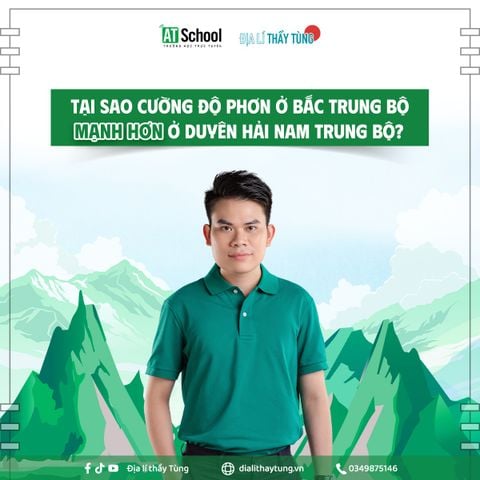 [Tài liệu ôn thi] Tại sao cường độ phơn ở Bắc Trung Bộ mạnh hơn ở Duyên hải Nam Trung Bộ