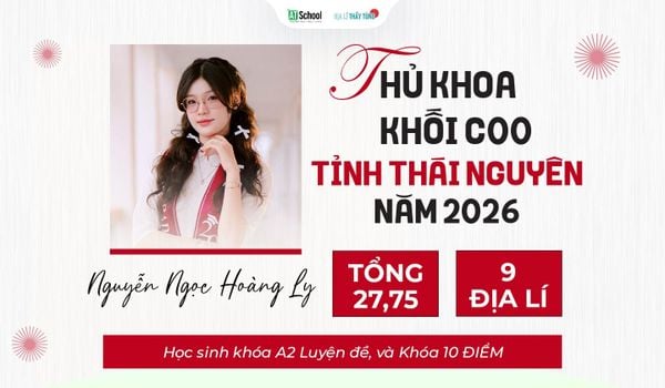 Thủ khoa khối C00 tỉnh Thái Nguyên năm 2026 với tổng điểm 27,75