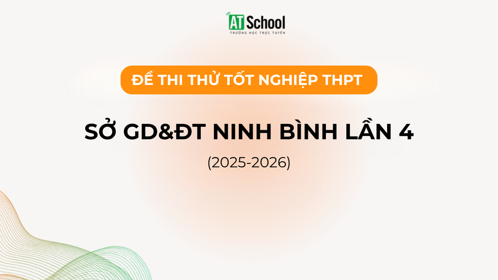 ĐỀ THI THỬ TỐT NGHIỆP THPT 2026 MÔN NGỮ VĂN - SỞ GD&ĐT NINH BÌNH LẦN 4