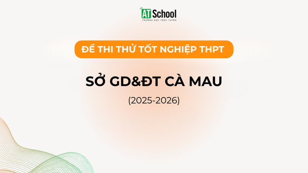 ĐỀ THI THỬ TỐT NGHIỆP THPT 2026 MÔN NGỮ VĂN - SỞ GD&ĐT CÀ MAU