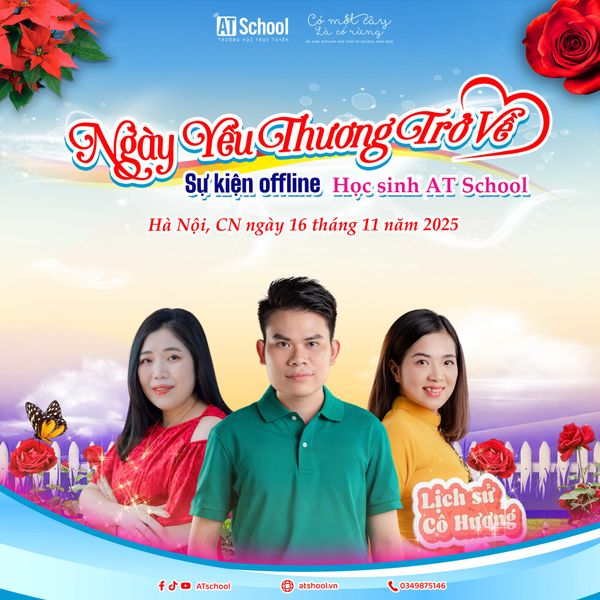 Chính thức sự kiện Offline AT School 2025: Ngày yêu thương trở về