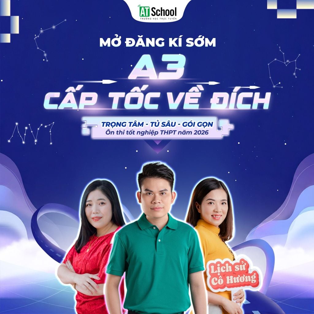 CHÍNH THỨC MỞ ĐĂNG KÍ KHÓA A3 CẤP TỐC VỀ ĐÍCH ÔN THI NƯỚC RÚT TỐT NGHIỆP THPT 2026