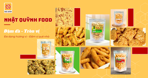SNACK NHẬT QUỲNH FOOD - ĐA DẠNG HƯƠNG VỊ, NGON TRỌN TỪNG MIẾNG