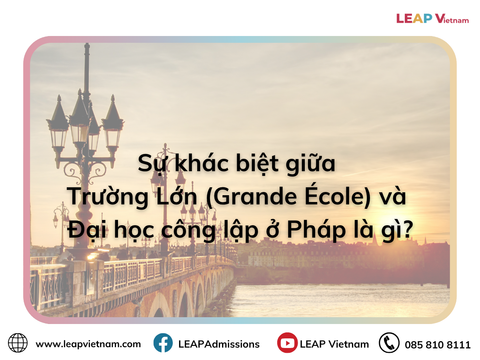 Sự khác biệt giữa Trường Lớn (Grande École) và Đại học công lập tại Pháp