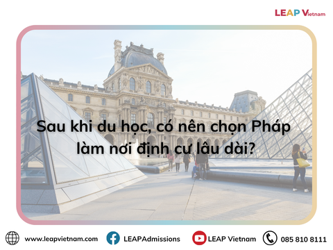 Có nên chọn Pháp làm nơi định cư lâu dài sau khi du học?
