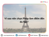 Vì sao nên chọn Pháp làm điểm đến du học?