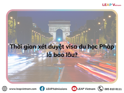 Thời gian xét duyệt visa du học Pháp và những điều cần biết