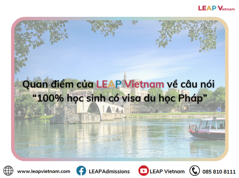 Quan điểm của LEAP Vietnam về “cam kết 100% đậu visa du học Pháp”