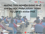 Những Trải Nghiệm Đáng Nhớ Khi Du Học Pháp: Hành Trình Tự Lập Và Khám Phá