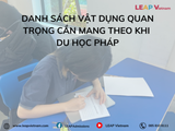 Danh Sách Vật Dụng Quan Trọng Cần Mang Theo Khi Du Học Pháp