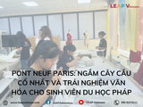Pont Neuf Paris: Ngắm cây cầu cổ nhất và trải nghiệm văn hóa cho sinh viên du học Pháp