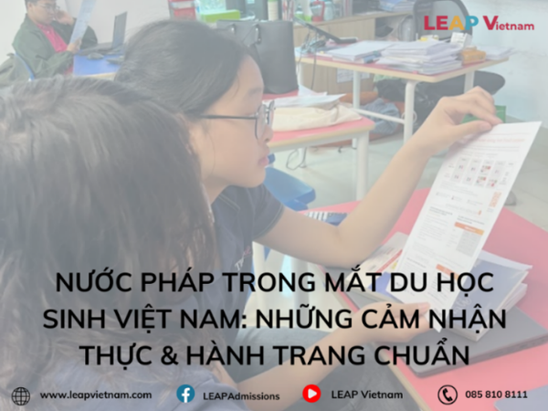 Nước Pháp Trong Mắt Du Học Sinh Việt Nam: Những Cảm Nhận Thực & Hành Trang Chuẩn