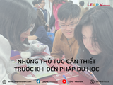 Những Thủ Tục Cần Thiết Trước Khi Đến Pháp Du Học: Chuẩn Bị Đầy Đủ Để Khởi Đầu Thành Công