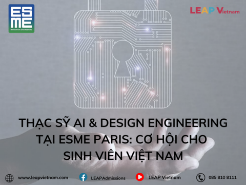 Thạc sỹ AI & Design Engineering tại ESME Paris: Cơ hội cho sinh viên Việt Nam