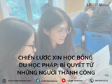 Chiến lược xin học bổng du học Pháp: Bí quyết từ những người thành công