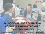 Du học Pháp: Top 5 thành phố có chi phí sinh hoạt rẻ nhất dành cho sinh viên